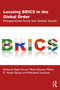 Locating BRICS in the Global Order (Perspectives from the Global South) by Rajan Kumar, Meeta Keswani Mehra, G. Venkat Raman, Meenakshi Sundriyal, 9780367708085