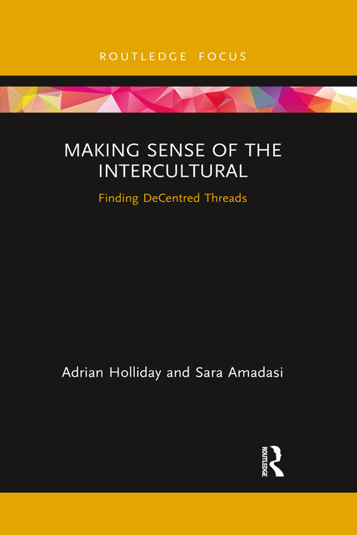 Making Sense of the Intercultural (Finding DeCentred Threads) - 9781032337661 by Adrian Holliday, Sara Amadasi, 9781032337661