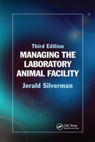 Managing the Laboratory Animal Facility by Jerald Silverman, 9781032339849