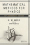 Mathematical Methods for Physics (45th anniversary edition) by H.W. Wyld, Gary Powell, 9780367479732