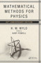 Mathematical Methods for Physics (45th anniversary edition) by H.W. Wyld, Gary Powell, 9780367479732