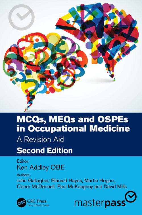 MCQs, MEQs and OSPEs in Occupational Medicine (A Revision Aid) by Ken Addley, 9781032272399