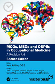 MCQs, MEQs and OSPEs in Occupational Medicine (A Revision Aid) by Ken Addley, 9781032272399