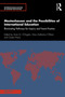 Mestenhauser and the Possibilities of International Education (Illuminating Pathways for Inquiry and Future Practice) by Anne M. D'Angelo, Mary Katherine O'Brien, Gayla Marty, 9780367748418