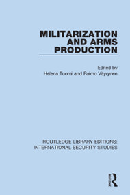 Militarization and Arms Production - 9780367710569 by Helena Tuomi, Raimo Väyrynen, 9780367710569