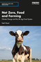 Net Zero, Food and Farming (Climate Change and the UK Agri-Food System) by Neil Ward, 9781032235196