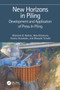 New Horizons in Piling (Development and Application of Press-in Piling) by Malcolm D. Bolton, Akio Kitamura, Osamu Kusakabe, Masaaki Terashi, 9780367546564
