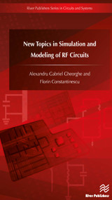 New Topics in Simulation and Modeling of RF Circuits by Alexandru Gabriel Gheorghe, Florin Constantinescu, 9788793379466