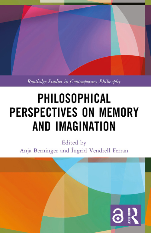 Philosophical Perspectives on Memory and Imagination by Anja Berninger, Íngrid Vendrell Ferran, 9780367720964