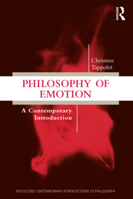 Philosophy of Emotion (A Contemporary Introduction) by Christine Tappolet, 9781138687455