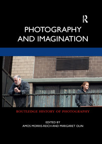 Photography and Imagination - 9781032337883 by Amos Morris-Reich, Margaret Olin, 9781032337883