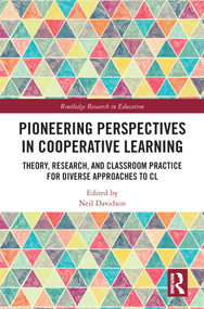 Pioneering Perspectives in Cooperative Learning (Theory, Research, and Classroom Practice for Diverse Approaches to CL) by Neil Davidson, 9780367618360