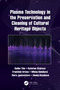 Plasma Technology in the Preservation and Cleaning of Cultural Heritage Objects by Radko Tiňo, Katarína Vizárová, František Krčma, Milena Reháková, Viera Jančovičová, Zdenka Kozáková, 9780367699802