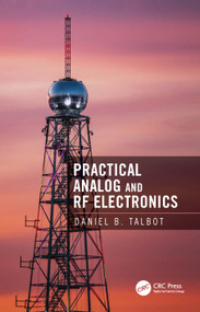 Practical Analog and RF Electronics by Daniel B. Talbot, 9780367542948