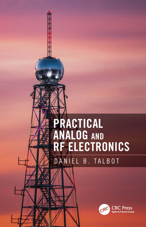 Practical Analog and RF Electronics by Daniel B. Talbot, 9780367542948