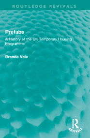Prefabs (A History of the UK Temporary Housing Programme) - 9781032226149 by Brenda Vale, 9781032226149