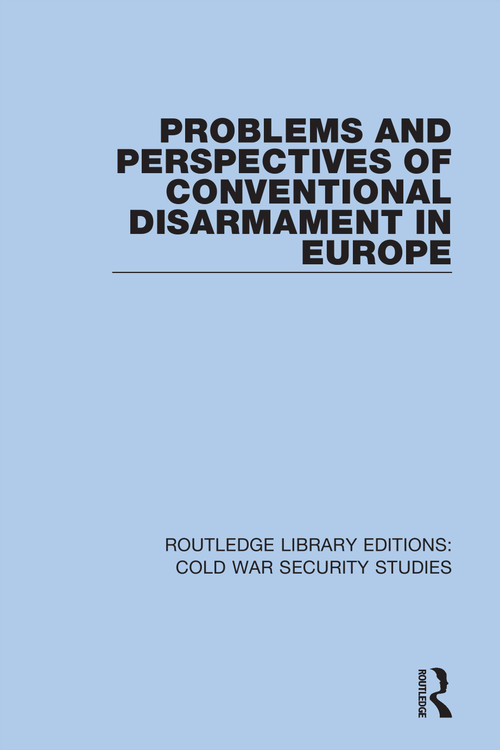 Problems and Perspectives of Conventional Disarmament in Europe - 9780367627850 by United Nations Institute for Disarmament Research UNIDIR, 9780367627850