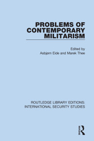 Problems of Contemporary Militarism - 9780367752477 by Asbjørn Eide, Marek Thee, 9780367752477