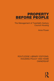 Property Before People (The Management of Twentieth-Century Council Housing) - 9780367684594 by Anne Power, 9780367684594