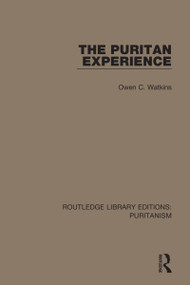 The Puritan Experience by Owen C. Watkins, 9780367628772