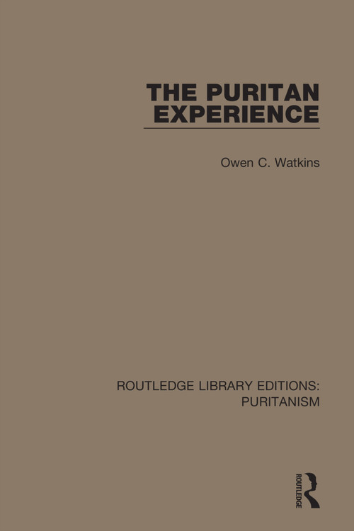 The Puritan Experience by Owen C. Watkins, 9780367628772