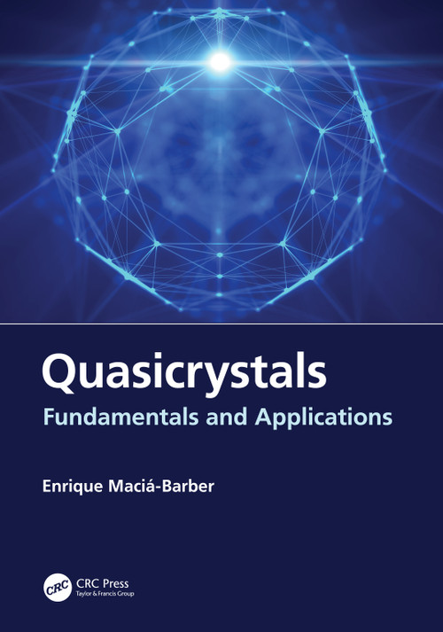 Quasicrystals (Fundamentals and Applications) by Enrique Maciá-Barber, 9780367678937