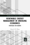 Renewable Energy Management in Emerging Economies (Strategies for Growth) by Henry K. H. Wang, 9781032337012