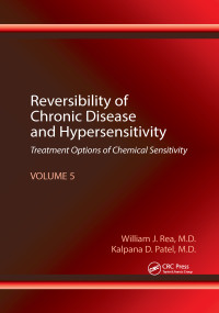 Reversibility of Chronic Disease and Hypersensitivity, Volume 5 (Treatment Options of Chemical Sensitivity) by William J. Rea, Kalpana D. Patel, 9781032339320