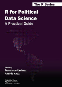 R for Political Data Science (A Practical Guide) by Francisco Urdinez, Andres Cruz, 9780367818838