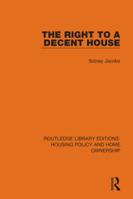 The Right to a Decent House - 9780367682453 by Sidney Jacobs, 9780367682453