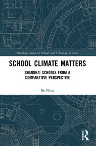 School Climate Matters (Shanghai Schools from a Comparative Perspective) by Ning Bo, 9780367504007
