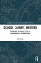 School Climate Matters (Shanghai Schools from a Comparative Perspective) by Ning Bo, 9780367504007