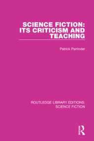 Science Fiction: Its Criticism and Teaching - 9780367749422 by Patrick Parrinder, 9780367749422