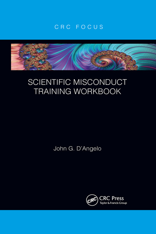 Scientific Misconduct Training Workbook - 9781032338149 by John Gaetano D'Angelo, 9781032338149