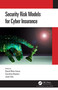 Security Risk Models for Cyber Insurance by David Rios Insua, Caroline Baylon, Jose Vila, 9780367672638