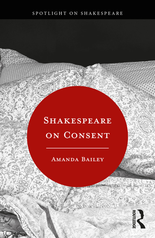 Shakespeare on Consent - 9780367184537 by Amanda Bailey, 9780367184537