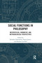 Social Functions in Philosophy (Metaphysical, Normative, and Methodological Perspectives) by Rebekka Hufendiek, Daniel James, Raphael van Riel, 9781032336855