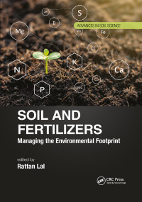 Soil and Fertilizers (Managing the Environmental Footprint) by Rattan Lal, 9781032336213