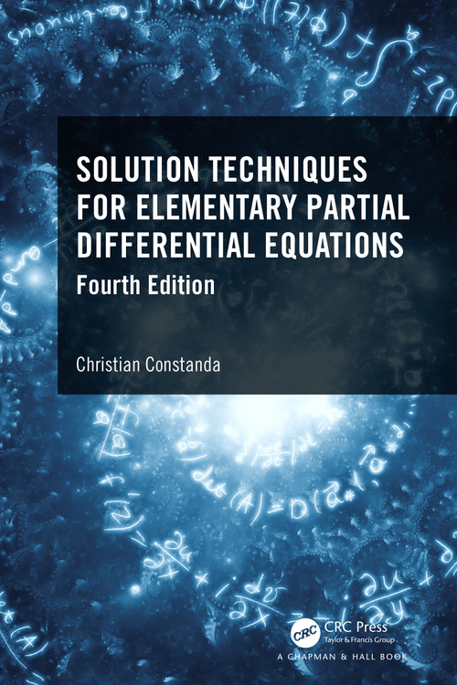 Solution Techniques for Elementary Partial Differential Equations by Christian Constanda, 9781032000312