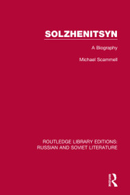 Solzhenitsyn (A Biography) by Michael Scammell, 9780367720780