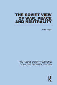 The Soviet View of War, Peace and Neutrality - 9780367560287 by P.H. Vigor, 9780367560287
