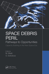 Space Debris Peril (Pathways to Opportunities) by Matteo Madi, Olga Sokolova, 9780367518196