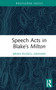 Speech Acts in Blake's Milton by Brian Russell Graham, 9781032379180