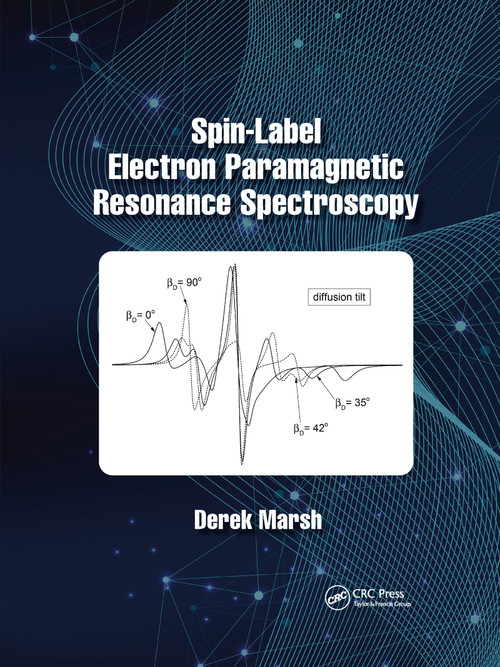 Spin-Label Electron Paramagnetic Resonance Spectroscopy by Derek Marsh, 9781032337296