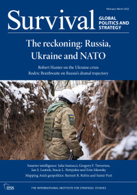 Survival February - March 2022 (The Reckoning: Russia, Ukraine and NATO) by The International Institute for Strategic Studies (IISS), 9781032306445
