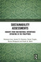 Sustainability Assessments (Insights from Multinational Enterprises Operating in the Philippines) by Hermann Lion, Jerome D. Donovan, Cheree Topple, Rowan Bedggood, Eryadi K. Masli, 9780367537838