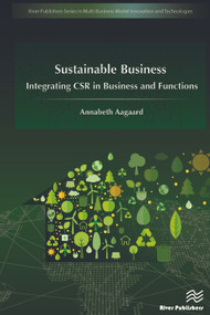 Sustainable Business (Integrating CSR in Business and Functions) by Annabeth Aagaard, 9788793379794