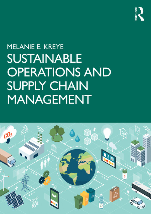 Sustainable Operations and Supply Chain Management by Melanie E. Kreye, 9781032384368