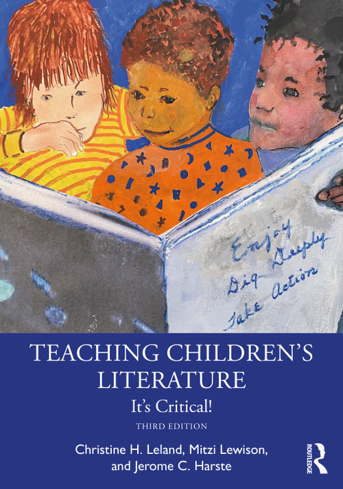 Teaching Children's Literature (It's Critical!) by Christine H. Leland, Mitzi Lewison, Jerome C. Harste, 9781032155388