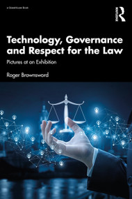 Technology, Governance and Respect for the Law (Pictures at an Exhibition) by Roger Brownsword, 9781032325484